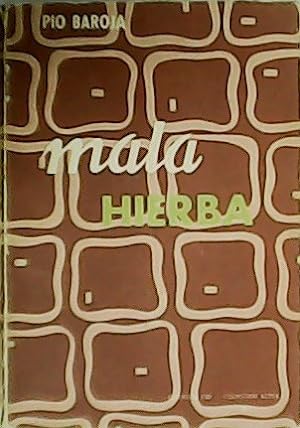 Imagen del vendedor de Mala Hierba. a la venta por Librera y Editorial Renacimiento, S.A.