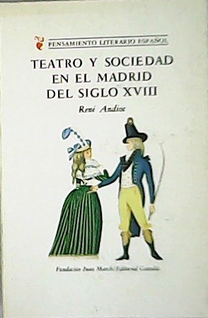Immagine del venditore per Teatro y sociedad en el Madrid del siglo XVIII. venduto da Librera y Editorial Renacimiento, S.A.