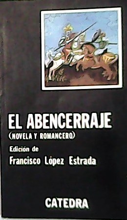 Letras Hispánicas Novela y romancero El Abencerraje: 