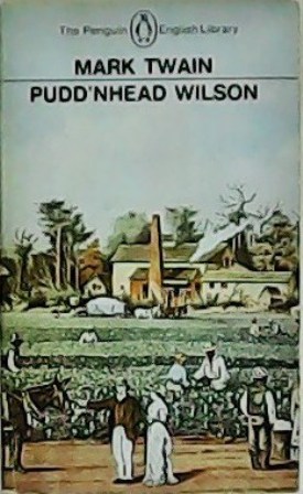 Seller image for Pudd'nhead Wilson and those extraordinary twins. Edited with an introduction by Malcolm Bradbury. for sale by Librera y Editorial Renacimiento, S.A.