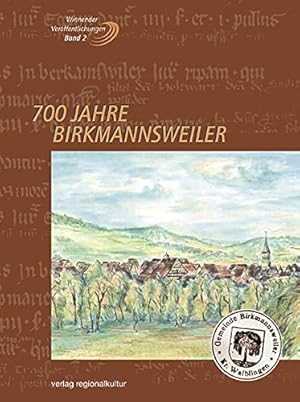 700 Jahre Birkmannsweiler. hrsg. von der Stadt Winnenden und der Kultur- und Heimatvereinigung Bi...