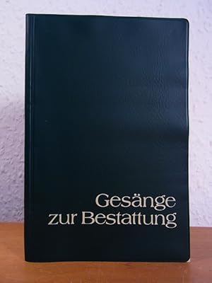 Imagen del vendedor de Gesnge zur Bestattung. Gemeinsame Kirchenlieder und Gebete der deutschsprachigen Christenheit a la venta por Antiquariat Weber