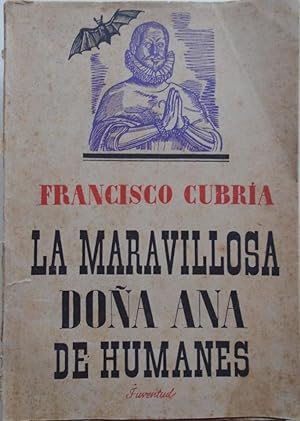 Seller image for La Maravillosa doa Ana de Humanes. Novela. for sale by Carmichael Alonso Libros