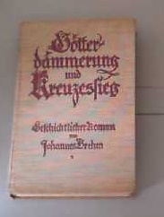 Bild des Verkufers fr Gtterdmmerung und Kreuzessieg. Geschichtlicher Roman aus Altpreuens Vergangenheit. zum Verkauf von Berliner Bchertisch eG