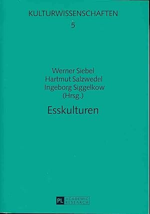 Bild des Verkufers fr Esskulturen. Kulturwissenschaften ; Bd. 5. zum Verkauf von Fundus-Online GbR Borkert Schwarz Zerfa