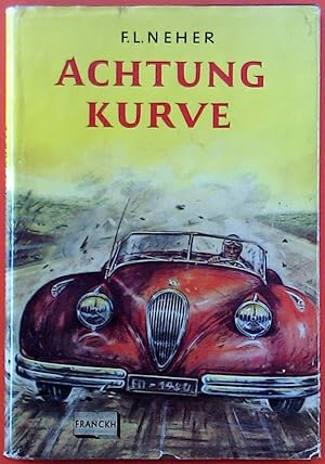 Seller image for Achtung - Kurve ! Von Autos, ihrer Geschichte, ihrem Bau und von den schnellsten Rennen for sale by biblion2