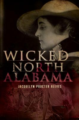 Seller image for Wicked North Alabama (Paperback or Softback) for sale by BargainBookStores