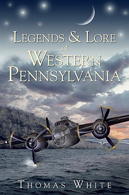 Seller image for Legends & Lore of Western Pennsylvania (Paperback or Softback) for sale by BargainBookStores