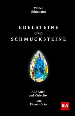 Bild des Verkufers fr Edelsteine und Schmucksteine : Alle Arten und Varietten 1900 Einzelstcke zum Verkauf von AHA-BUCH GmbH