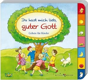 Bild des Verkufers fr Du hast mich lieb, guter Gott: Gebete fr Kinder zum Verkauf von buchversandmimpf2000