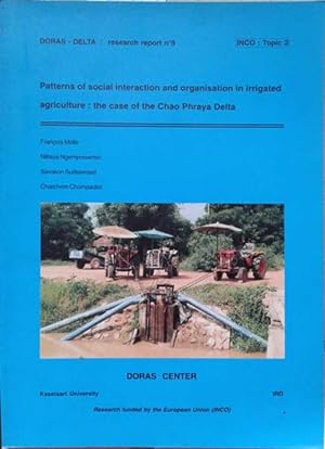 Imagen del vendedor de Patterns of Social Interction and Organisation in Irrigated Agriculture: The Case of the Chao Phraya Delta a la venta por SEATE BOOKS