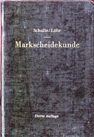 Markscheidekunde für Bergschulen und für den praktischen Gebrauch