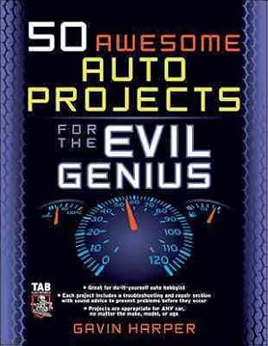 Seller image for 50 Awesome Auto Projects for the Evil Genius for sale by GreatBookPricesUK