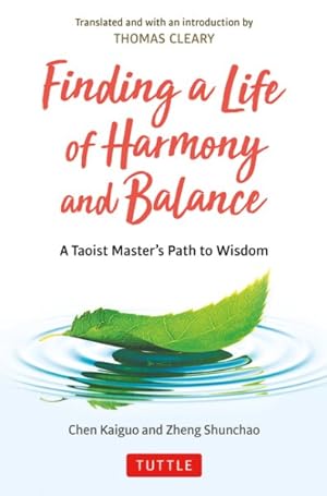 Bild des Verkufers fr Finding a Life of Harmony and Balance : A Taoist Master's Path to Wisdom zum Verkauf von GreatBookPricesUK
