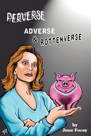 Seller image for Perverse, Adverse And Rottenverse for sale by GreatBookPricesUK