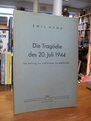 Seller image for Die Tragdie des 20. Juli 1944, for sale by Antiquariat Orban & Streu GbR