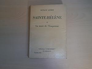 Image du vendeur pour SAINTE HELENE TOME 2 LA MORT DE L'EMPEREUR mis en vente par Le temps retrouv