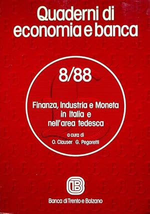 Immagine del venditore per Finanza, industria e moneta in Italia e nell'area tedesca.: Quaderni di economia e banca; N. 8 (1988). venduto da Studio Bibliografico Adige