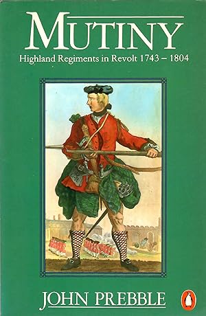 Mutiny: Highland Regiments in Revolt, 1743-1804