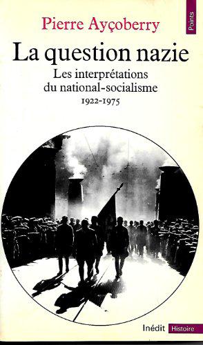 Seller image for La Question nazie. Les interprtations du national-socialisme, 1922-1975 for sale by JLG_livres anciens et modernes