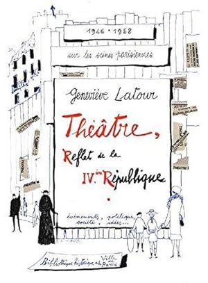 Immagine del venditore per Thtre, reflet de la IVe Rpublique: vnements, politique, socit, ides venduto da JLG_livres anciens et modernes