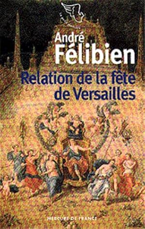 Bild des Verkufers fr Relation de la fte de Versailles zum Verkauf von JLG_livres anciens et modernes