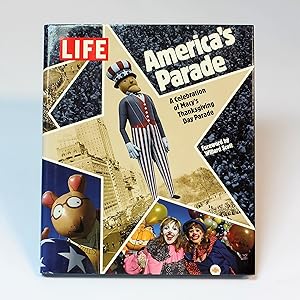 America's Parade: A Celebration of Macy's Thanksgiving Day Parade, by the Editors of 'Life'