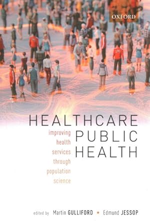 Seller image for Healthcare Public Health : Improving Health Services Through Population Science for sale by GreatBookPrices