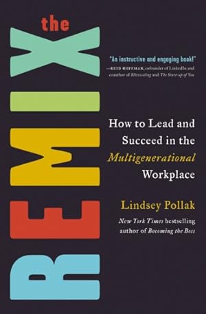 Seller image for Remix : How to Lead and Succeed in the Multigenerational Workplace for sale by GreatBookPrices