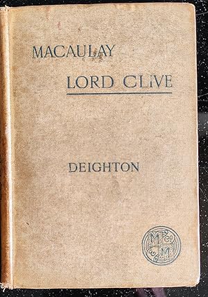 Bild des Verkufers fr Lord Clive / by Lord Macaulay ; with an introduction by K. Deighton. zum Verkauf von Shore Books