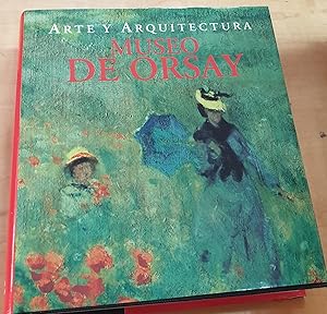 Seller image for Museo de Orsay. Arte y arquitectura. Con la colaboracin de Martina Padberg, Birgit Sander y Christiane Stukenbrock for sale by Outlet Ex Libris