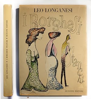 Leo Longanesi I Borghesi Stanchi Rusconi Editore 1973 Prima Edizione