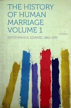 Seller image for The History of Human Marriage Volume 1 for sale by Epilonian Books