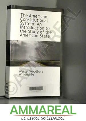 Seller image for The American Constitutional System: An Introduction to the Study of the American State for sale by Ammareal