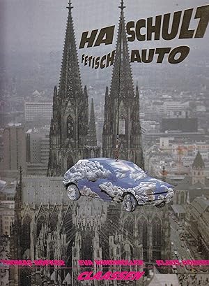 Imagen del vendedor de Ha Schult. Fetisch Auto. Widmungsexemplar a la venta por Stefan Schuelke Fine Books