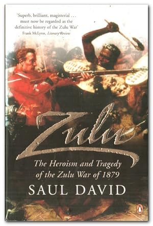 Immagine del venditore per Zulu The Heroism and Tragedy of the Zulu War of 1879 venduto da Darkwood Online T/A BooksinBulgaria