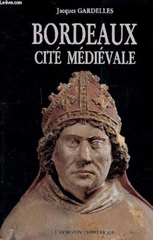 Image du vendeur pour Bordeaux cit mdivale mis en vente par Le-Livre