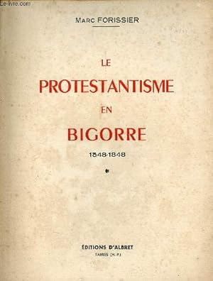 Image du vendeur pour Le protestantisme en Bigorre 1548-1848 - Tome 1. mis en vente par Le-Livre