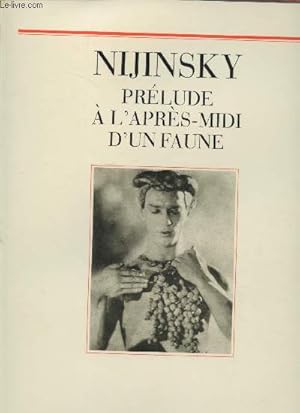 Seller image for Nijinsky : Prlude  l'aprs-midi d'une faune for sale by Le-Livre