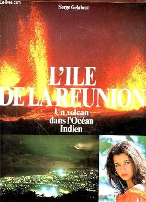 Seller image for L'le de la Runion : Un volcan dans l'Ocan Indien for sale by Le-Livre