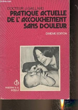 Seller image for Pratique actuelle de l'accouchement sans douleur for sale by Le-Livre