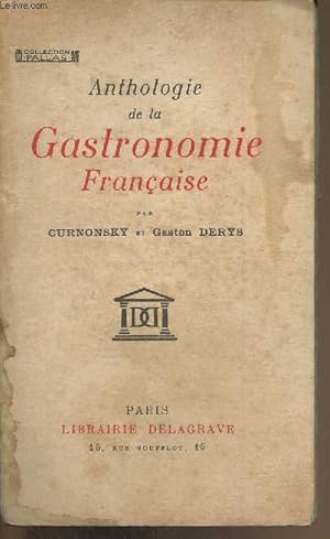 Bild des Verkufers fr Anthologie de la gastronomie franaise (Collection "Pallas") zum Verkauf von Le-Livre