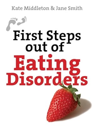 Image du vendeur pour First Steps Out of Eating Disorders mis en vente par GreatBookPrices