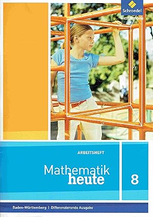 Image du vendeur pour Mathematik heute 8. Baden-Wrttemberg / Differenzierte Ausgabe. Arbeitsheft. mis en vente par Antiquariat Bernhardt