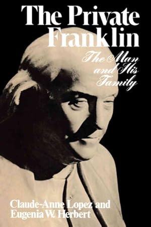 Bild des Verkufers fr Private Franklin : The Man and His Family zum Verkauf von GreatBookPricesUK