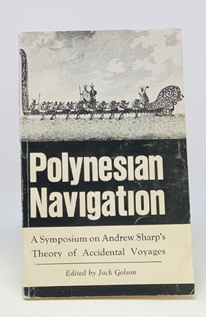 Polynesian Navigation a Symposium on Andrew Sharp's Theory of Accidental Voyages