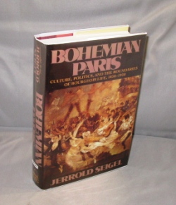 Bohemian Paris: Culture, Politics, and the Boundaries of Bourgeois Life, 1830-1930.