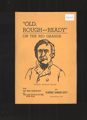 Imagen del vendedor de Old Rought and Ready" on the Rio Grande Revised Edition a la venta por Elder's Bookstore