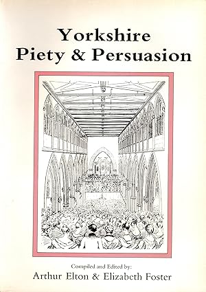 Imagen del vendedor de Yorkshire Piety and Persuasion A Social History of Religion Form 1600 to 1900 a la venta por Delph Books PBFA Member