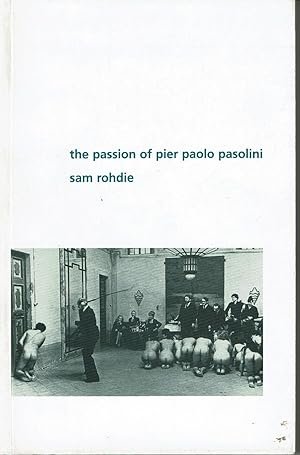 Image du vendeur pour THE PASSION OF PIER PAOLO PASOLINI. mis en vente par Blue Mountain Books & Manuscripts, Ltd.